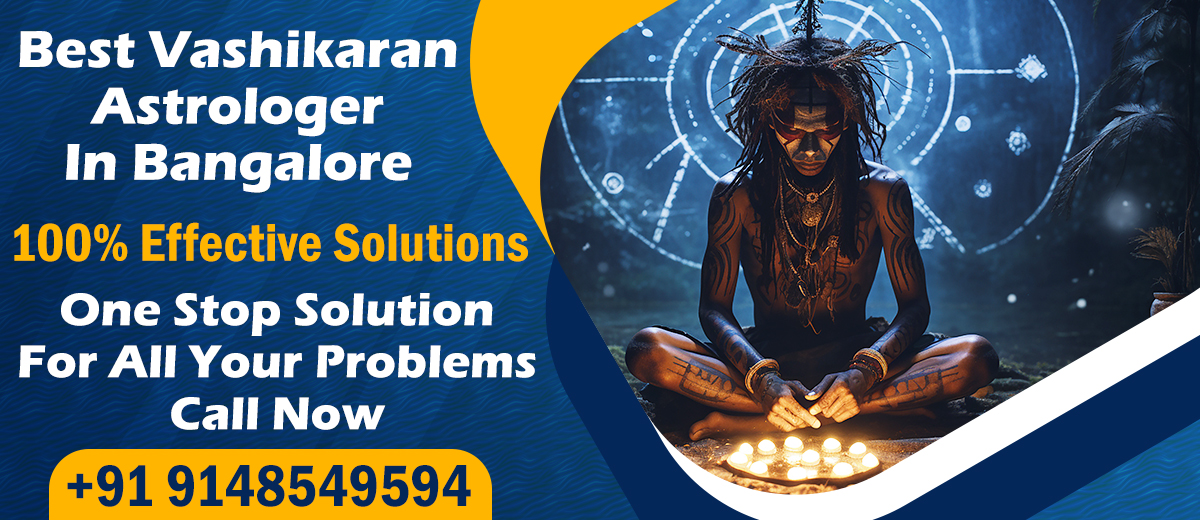 Best Vashikaran Astrologer in Bangalore