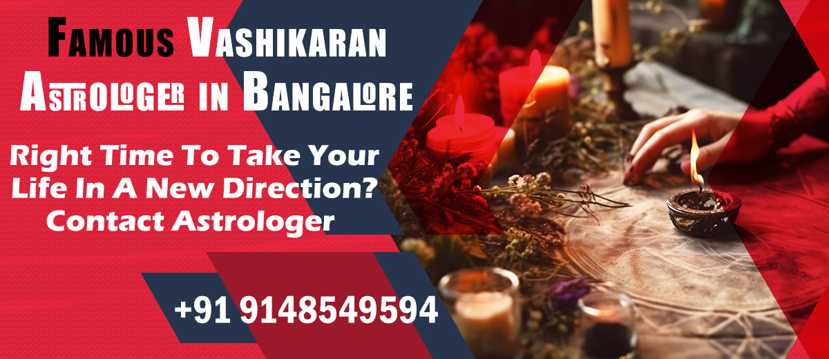 Famous Vashikaran Astrologer in Bangalore